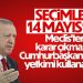 Cumhurbaşkanı Erdoğan: 14 Mayıs seçim için en uygun tarih