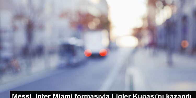 Messi, Inter Miami formasıyla Ligler Kupası’nı kazandı