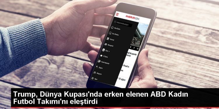 Trump, ABD Kadın Futbol Takımı’nı sert dille eleştirdi