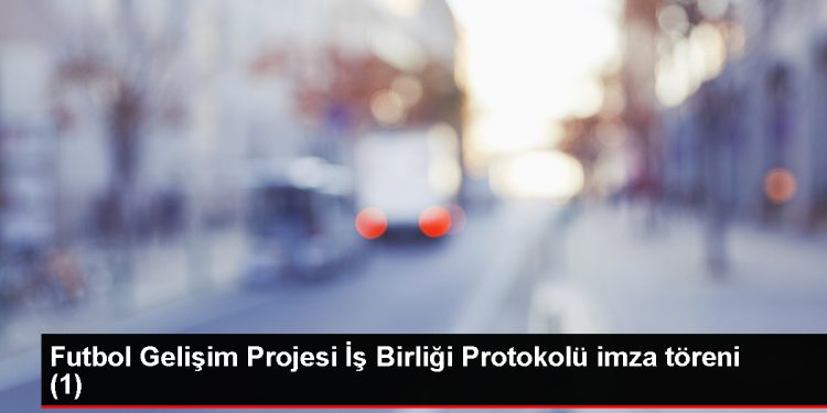 Futbol Gelişim Projesi İş Birliği Protokolü imza töreni (1)